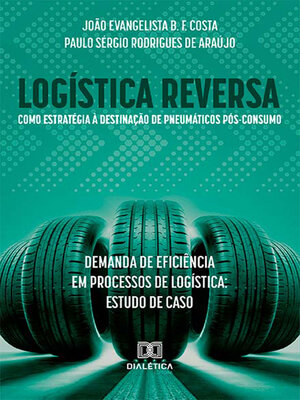 cover image of Logística reversa como estratégia à destinação de pneumáticos pós-consumo